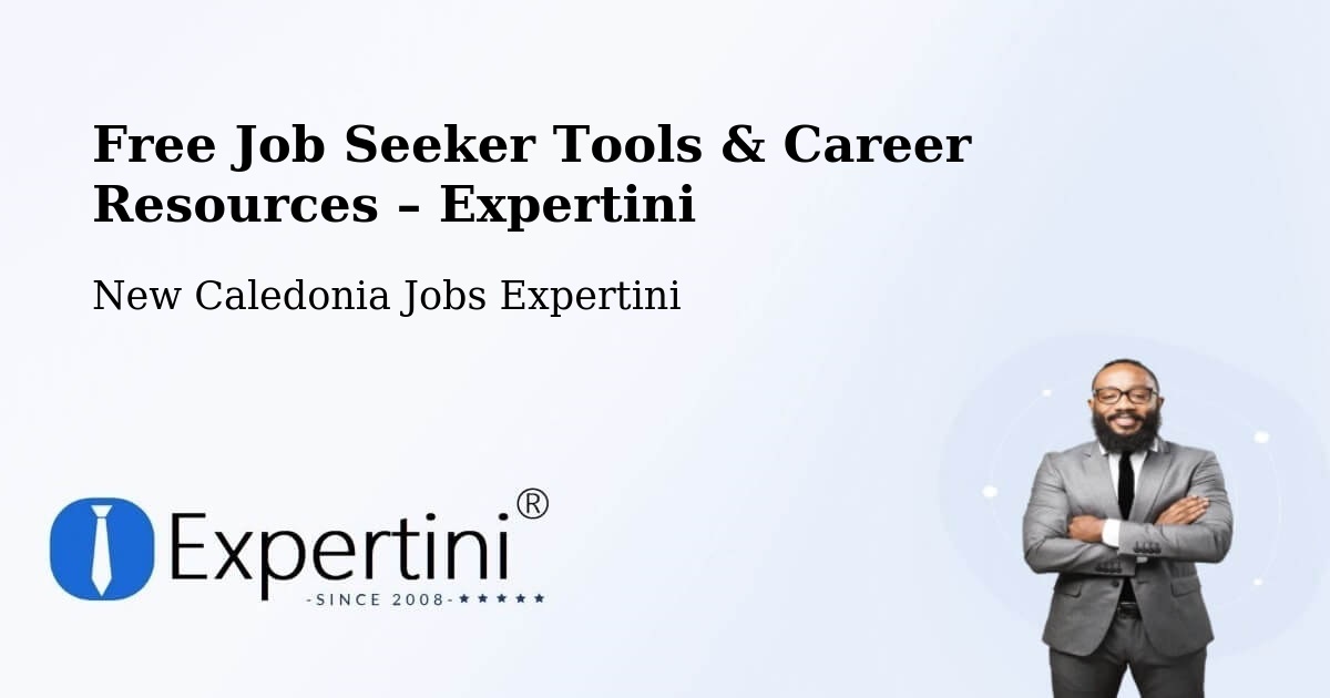 Free Job Seeker Tools & Career Resources – Tamoa - Tamoa, New Caledonia Jobs Expertini