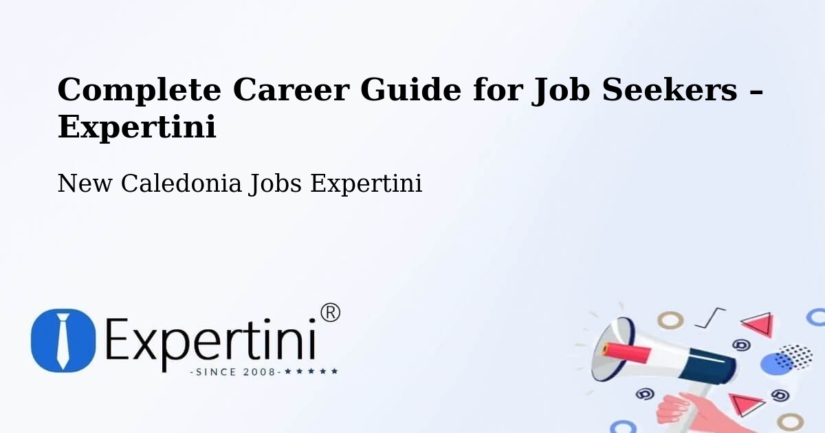 Career Guide for Job Seekers – Tamoa - Tamoa, New Caledonia Jobs Expertini