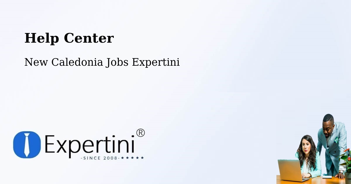 Help Center – Tamoa - New Caledonia Jobs Expertini